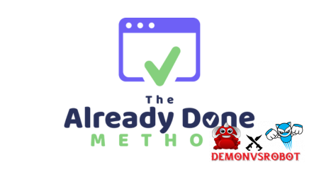 The Already Done Method