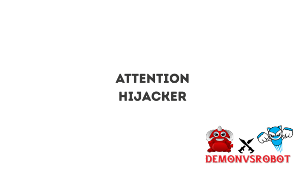 Attention Hijacker